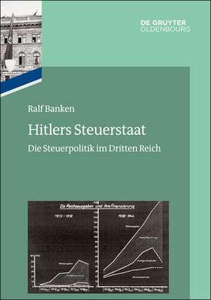 Hitlers Steuerstaat de Ralf Banken