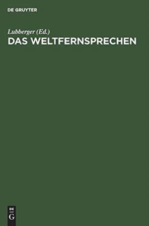Weltfernsprechen de Lubberger