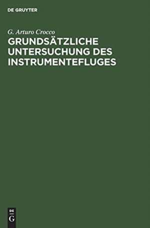 Grundsätzliche Untersuchung des Instrumentefluges de G. Arturo Crocco