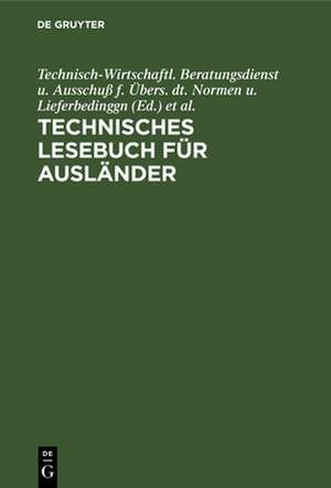 Technisches Lesebuch für Ausländer de Goethe-Inst. d. Deutschen Akademie