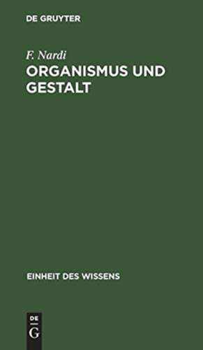 Organismus und Gestalt de F. Nardi