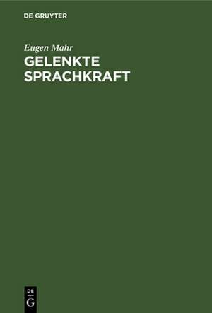 Gelenkte Sprachkraft de Eugen Mahr