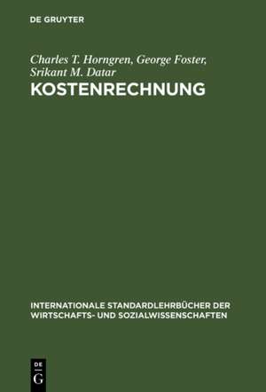 Kostenrechnung: Entscheidungsorientierte Perspektive de Charles T. Horngren