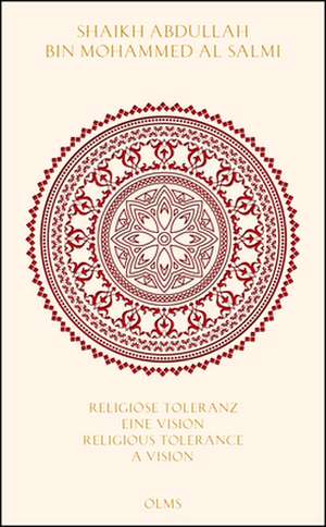 Religiose Toleranz -- Eine Vision fr eine neue Welt Religious Tolerance: A Vision for a New World: Herausgegeben mit einer Einfhrung von Angeliki Ziaka de Abdullah Bin Mohammed Al Salmi