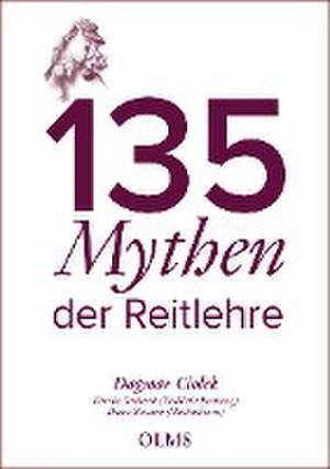 Ciolek, D: 135 Mythen der Reitlehre