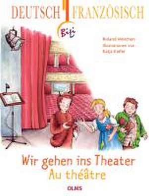 Wir gehen ins Theater - Au théâtre de Roland Mörchen