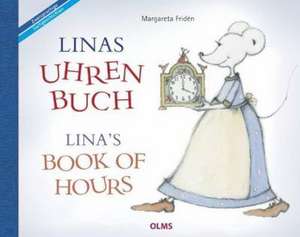 Linas Book of Hours: bersetzt aus dem Schwedischen von Friederike Buchinger, Gabriele Haefs und Bill McCann. de Margareta Friden