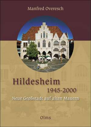 Hildesheim 1945-2000 de Manfred Overesch