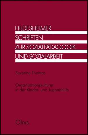 Organisationskulturen in der Kinder- und Jugendhilfe de Severine Thomas