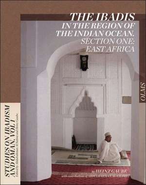 The Ibadis in the Region of the Indian Ocean. Section One: East Africa de Heinz Gaube