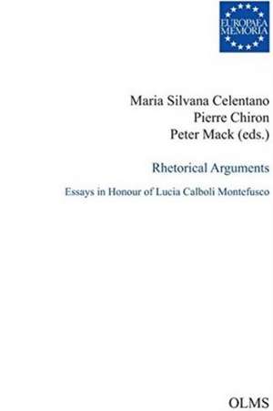 Rhetorical Arguments: Essays in Honour of Lucia Calboli Montefusco de Pierre Chiron