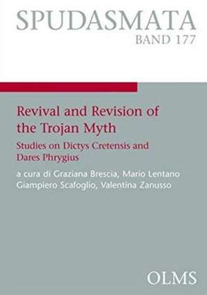 Revival and Revision of the Trojan Myth de Graziana Brescia