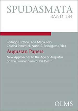 Augustan Papers Volume 1: New Approaches to the Age of Augustus on the Bimillennium of his Death de Maria Cristina Pimentel