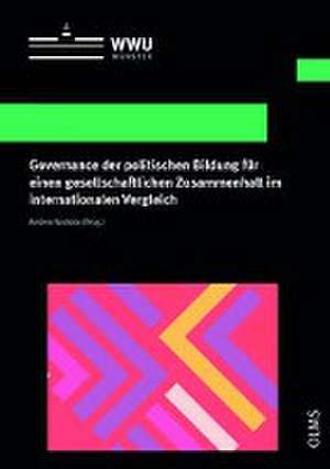 Governance der politischen Bildung für einen gesellschaftlichen Zusammenhalt im internationalen Vergleich de Andrea Szukala