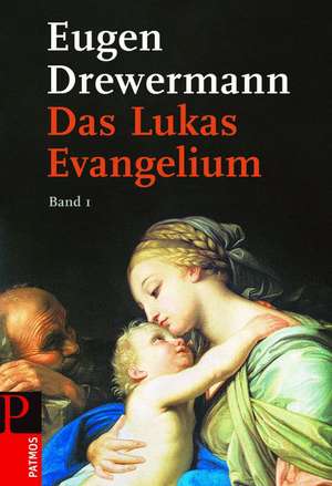 Das Lukas-Evangelium 1 de Eugen Drewermann