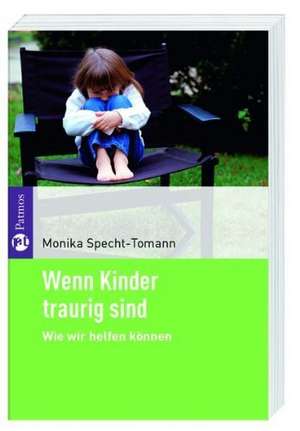 Wenn Kinder traurig sind de Monika Specht-Toman