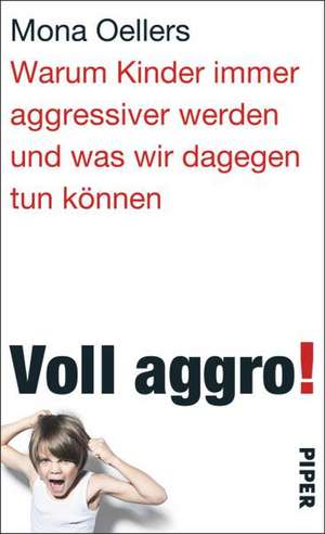 Voll aggro! de Mona Oellers