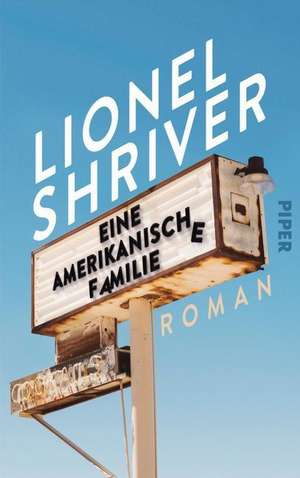 Eine amerikanische Familie de Lionel Shriver