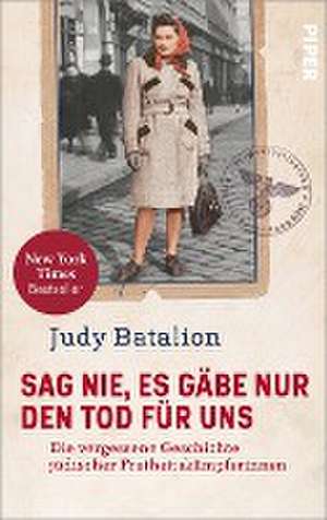 Sag nie, es gäbe nur den Tod für uns de Judy Batalion