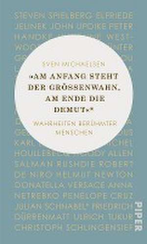 »Am Anfang steht der Größenwahn, am Ende die Demut« de Sven Michaelsen