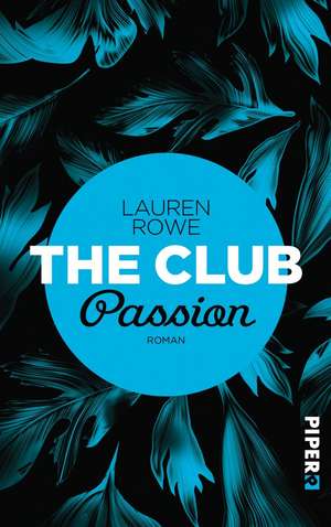 The Club - Passion de Lauren Rowe