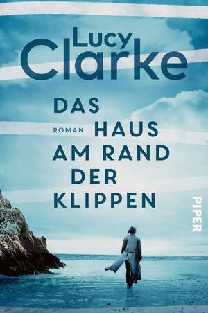 Das Haus am Rand der Klippen de Lucy Clarke