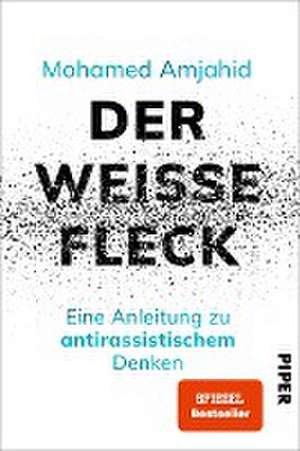 Der weiße Fleck de Mohamed Amjahid