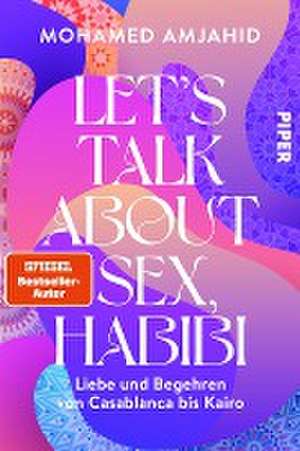 Let's Talk About Sex, Habibi de Mohamed Amjahid