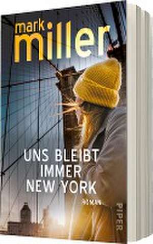 Miller, M: Uns bleibt immer New York