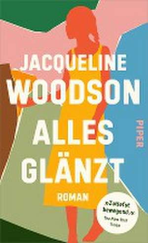 Alles glänzt de Jacqueline Woodson