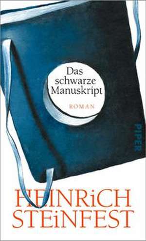 Das schwarze Manuskript de Heinrich Steinfest