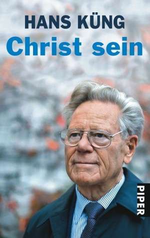 Christ sein de Hans Küng