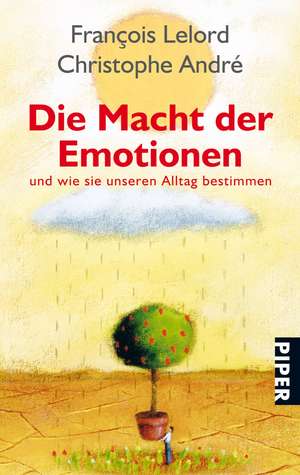 Die Macht der Emotionen de Francois Lelord