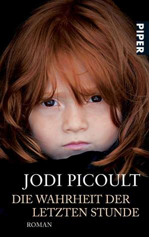 Die Wahrheit der letzten Stunde de Jodi Picoult