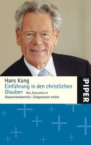 Einführung in den christlichen Glauben de Hans Küng