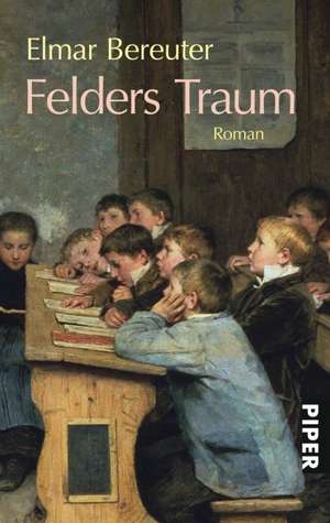 Felders Traum de Elmar Bereuter