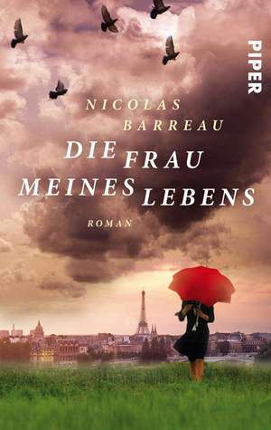 Die Frau meines Lebens de Nicolas Barreau