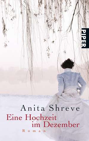 Eine Hochzeit im Dezember de Anita Shreve