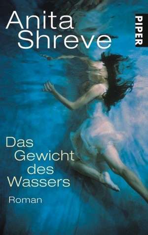 Das Gewicht des Wassers de Anita Shreve