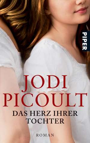 Das Herz ihrer Tochter de Jodi Picoult