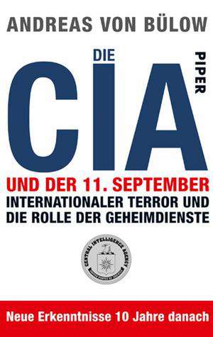 Die CIA und der 11. September de Andreas von Bülow