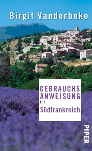 Gebrauchsanweisung für Südfrankreich de Birgit Vanderbeke