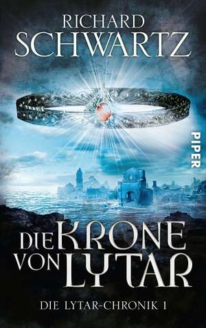 Die Krone von Lytar de Richard Schwartz