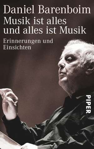 Musik ist alles und alles ist Musik de Daniel Barenboim