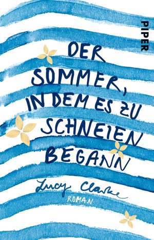 Der Sommer, in dem es zu schneien begann de Lucy Clarke