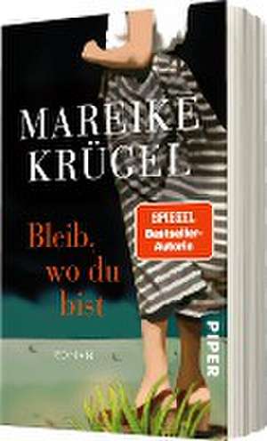 Bleib, wo du bist de Mareike Krügel