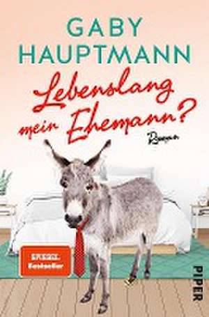 Lebenslang mein Ehemann? de Gaby Hauptmann