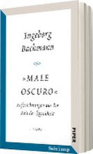 »Male oscuro« de Ingeborg Bachmann