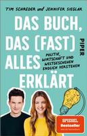 Das Buch, das (fast) alles erklärt de Jennifer Sieglar