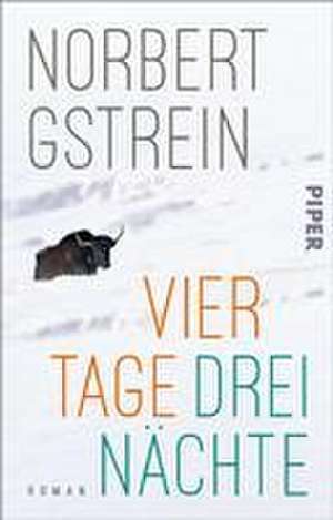 Vier Tage, drei Nächte de Norbert Gstrein